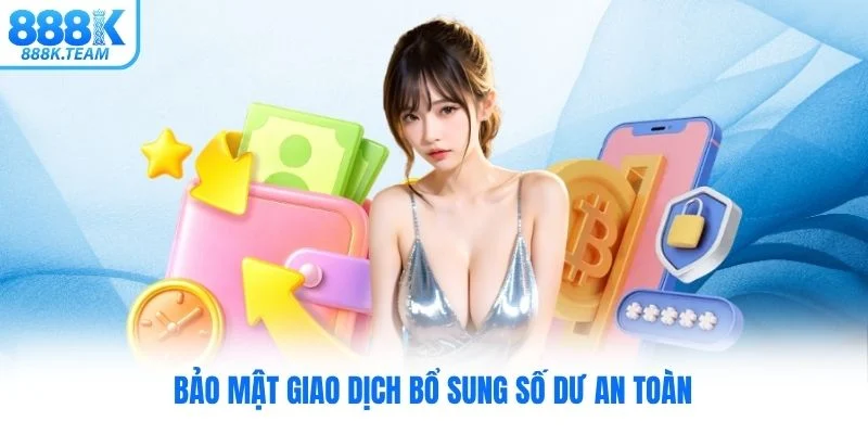 Bảo mật giao dịch bổ sung số dư an toàn
